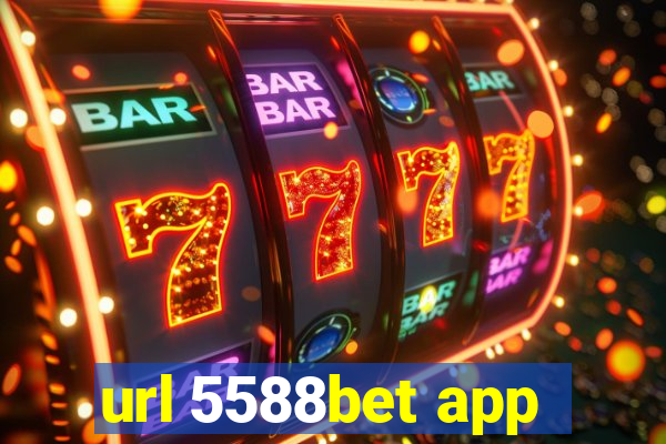 url 5588bet app